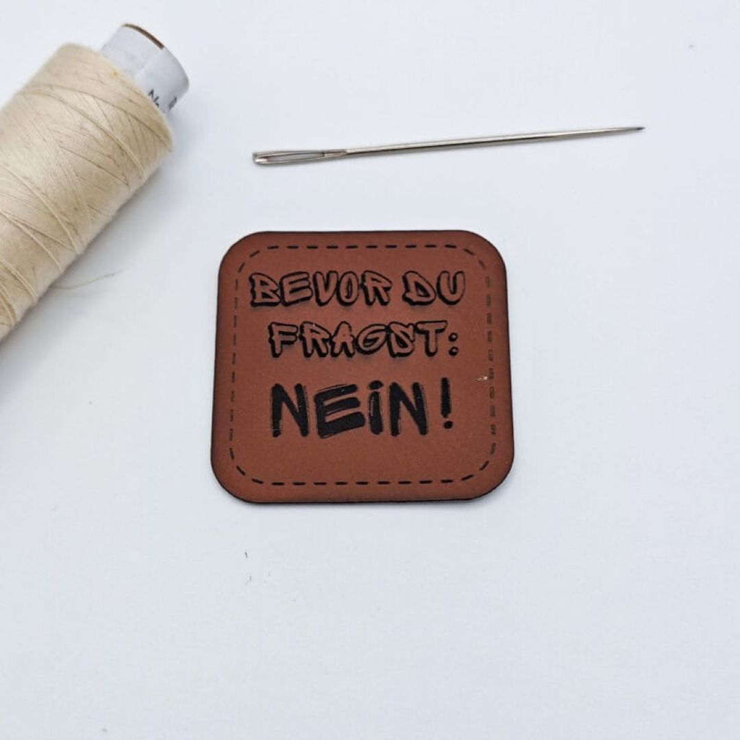 Tate Emmas Nähladen Kunstlederlabel „BEVOR DU FRAGST NEIN!"