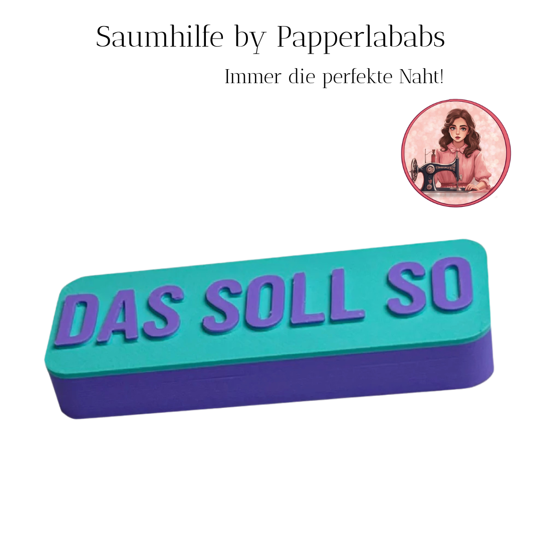 Papperlababs Saumhilfe "das soll so"