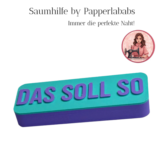 Papperlababs Saumhilfe "das soll so"